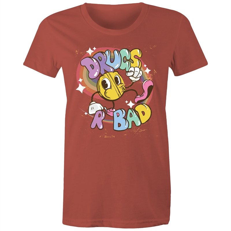 Women's Funny Drugs Are Bad T-shirt