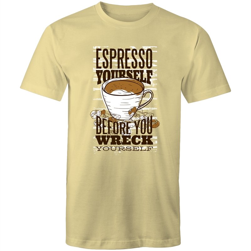 Men's Espresso Yourself Before You Wreck Yourself T-shirt