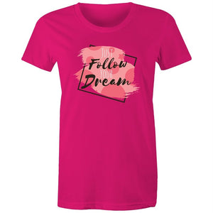 Women's Just Follow Your Dreams T-shirt