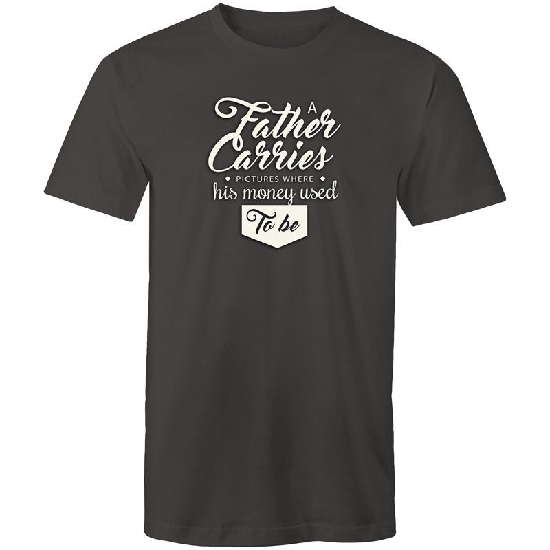 Men's A Father Carries A Picture Where His Money Used To Be T-shirt