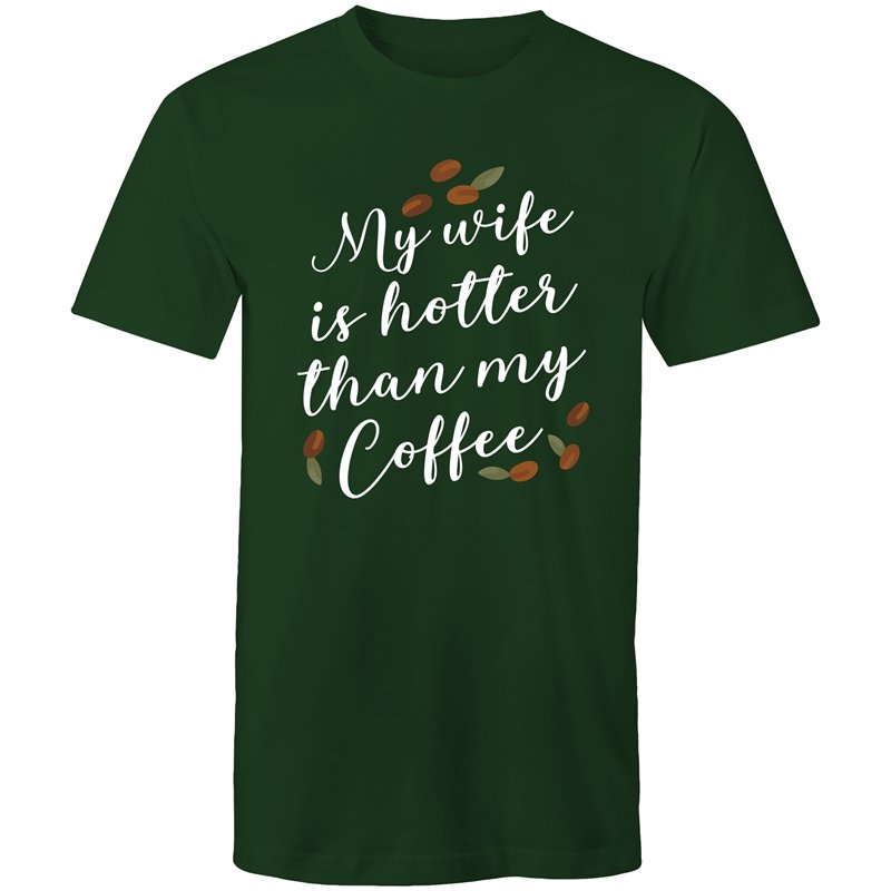 Men's My Wife Is Hotter Than My Coffee T-shirt