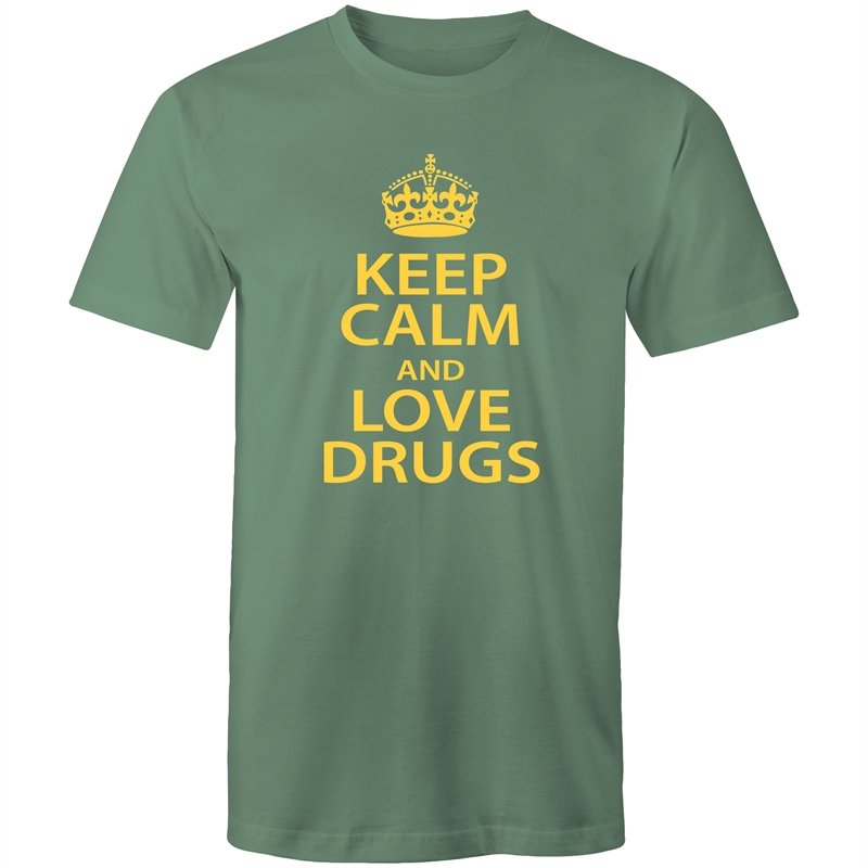 Men's Keep Calm And Love Drugs T-shirt