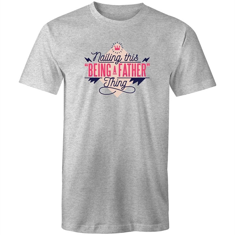 Men's Nailing This Being A Father Thing