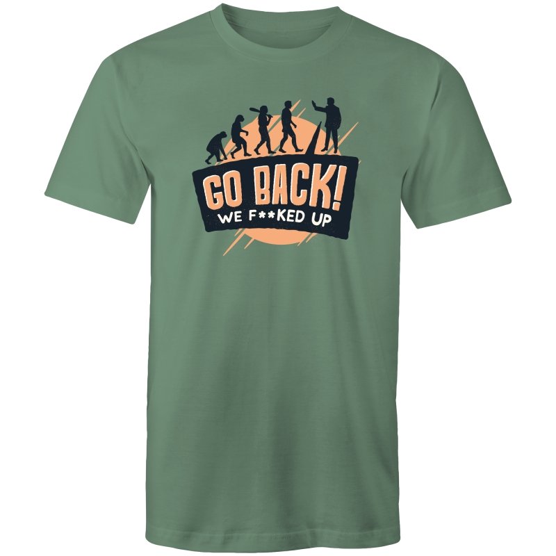 Men's Funny Go Back We F*cked Up T-shirt