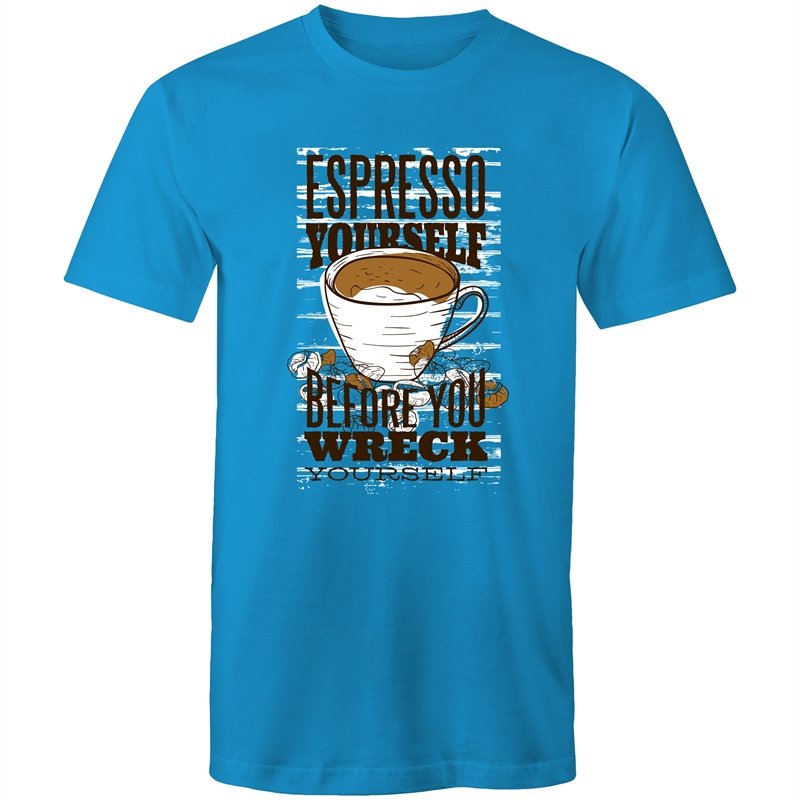 Men's Espresso Yourself Before You Wreck Yourself T-shirt