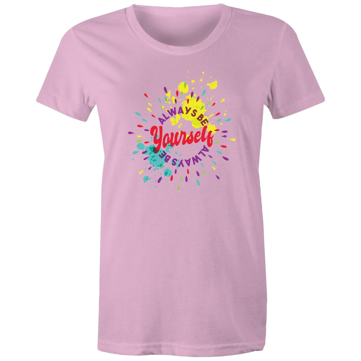 Women's Always Be Yourself T-shirt