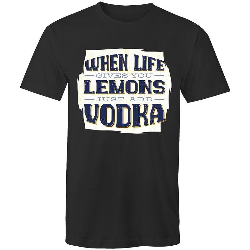 Men's When Life Gives You Lemons Just Add Vodka T-shirt