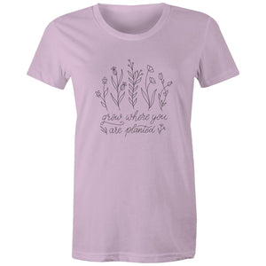 Women's Grow Where You Are Planted T-shirt