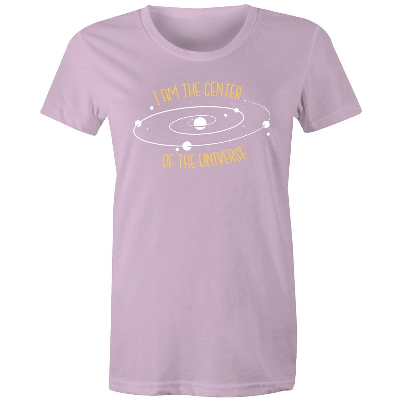 Women's I Am The Center Of The Universe T-shirt
