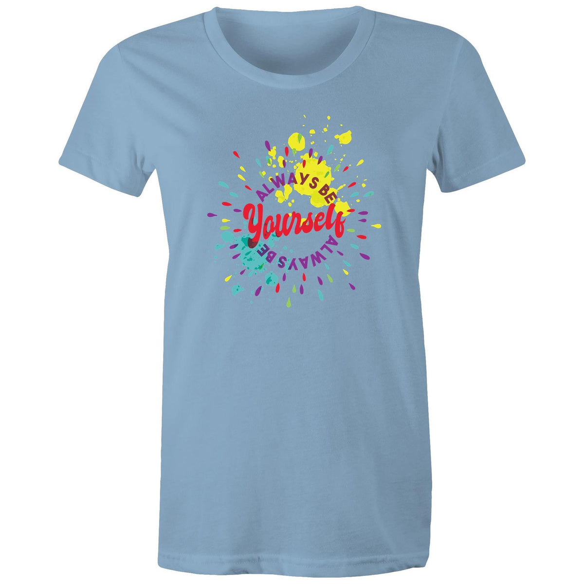 Women's Always Be Yourself T-shirt