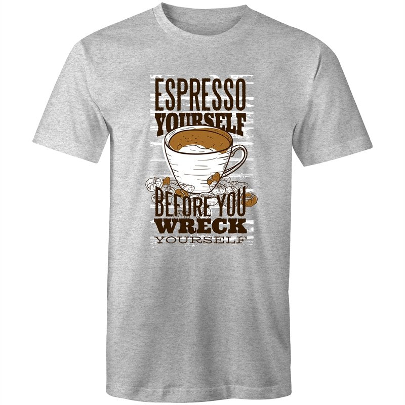 Men's Espresso Yourself Before You Wreck Yourself T-shirt