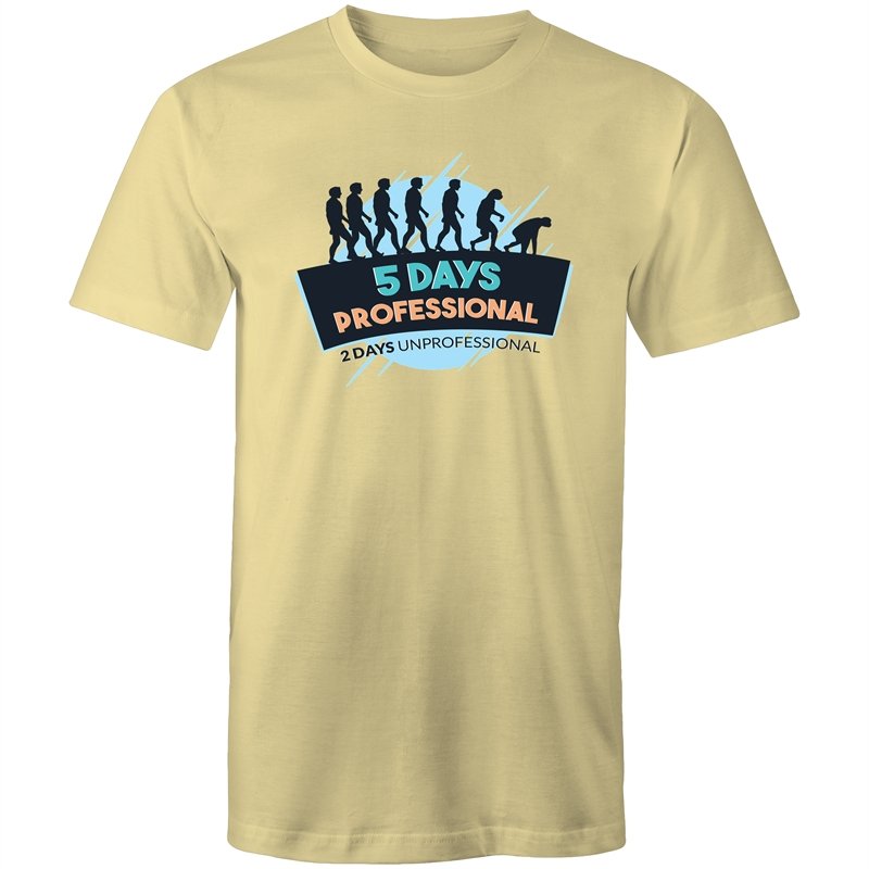 Men's 5 Days Professional 2 Days Unprofessional T-shirt