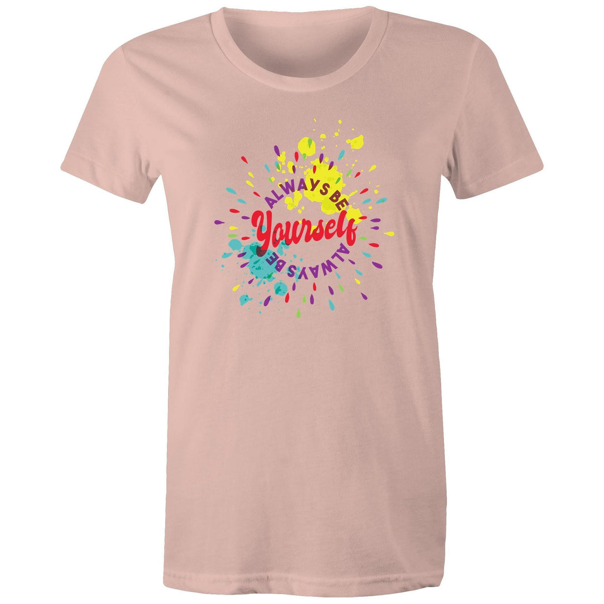 Women's Always Be Yourself T-shirt