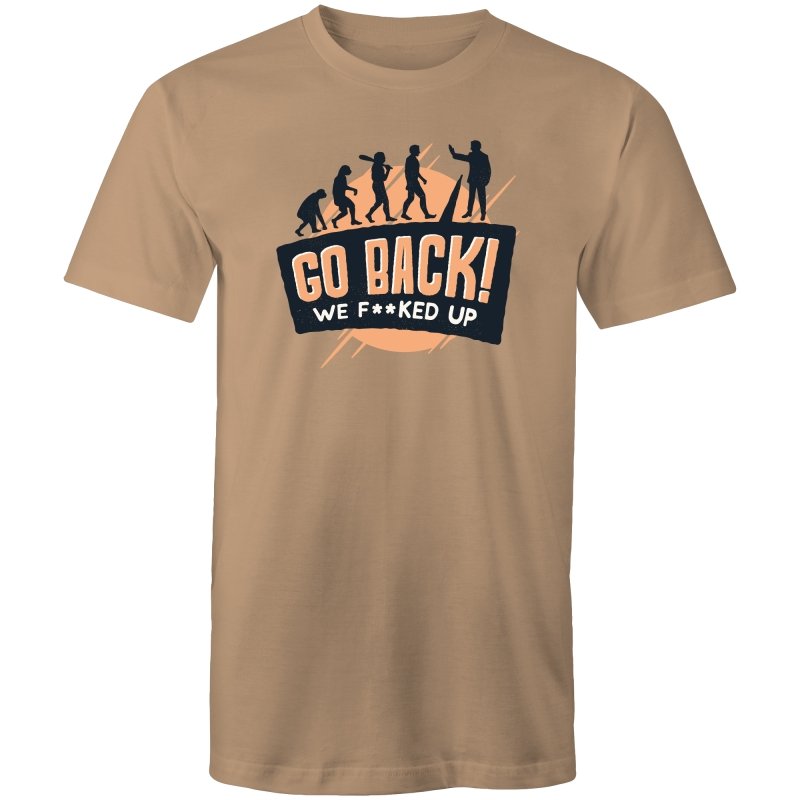 Men's Funny Go Back We F*cked Up T-shirt