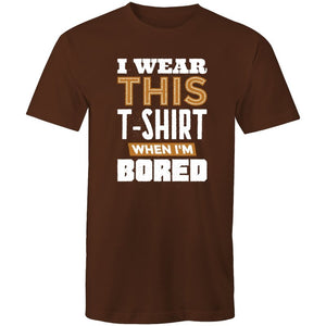 Men's I Wear This T-shirt When I'm Bored T-shirt