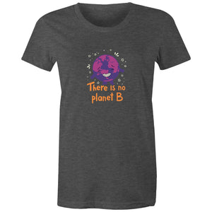 Women's There Is No Planet B Environmental T-shirt