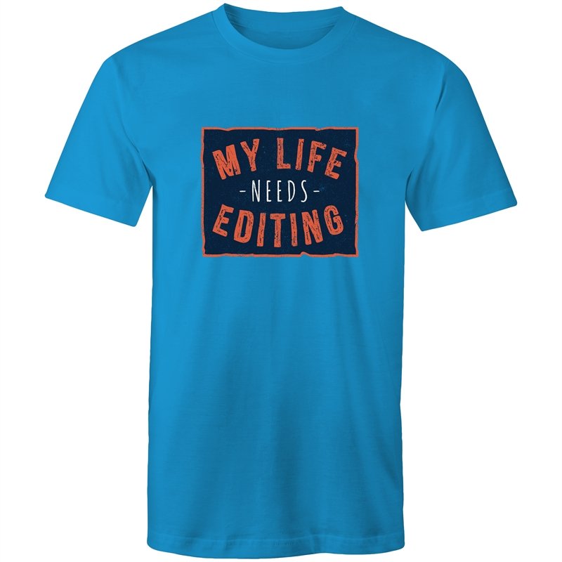 Men's My Life Needs Editing T-shirt