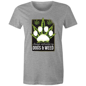 Women's Always Distracted By Dogs And Weed T-shirt