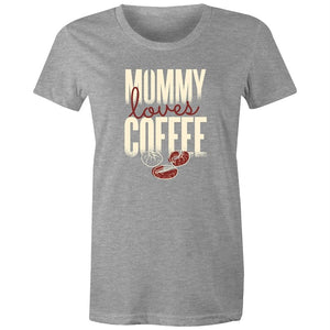 Women's Mummy Loves Coffee T-shirt