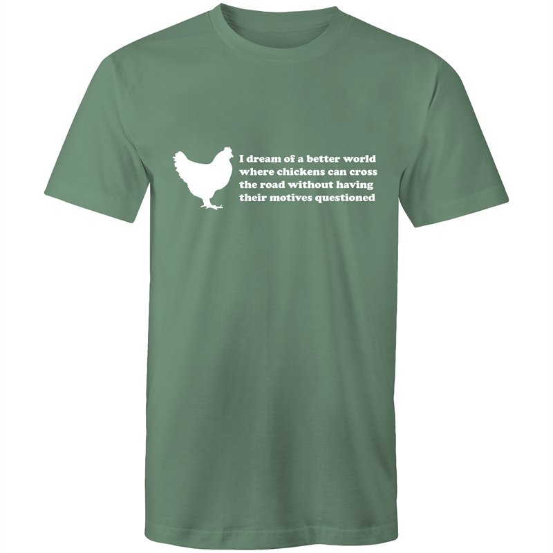 Men's Funny I Dream Of A Better World T-shirt