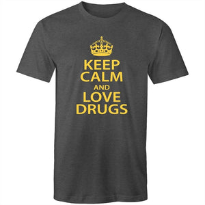 Men's Keep Calm And Love Drugs T-shirt