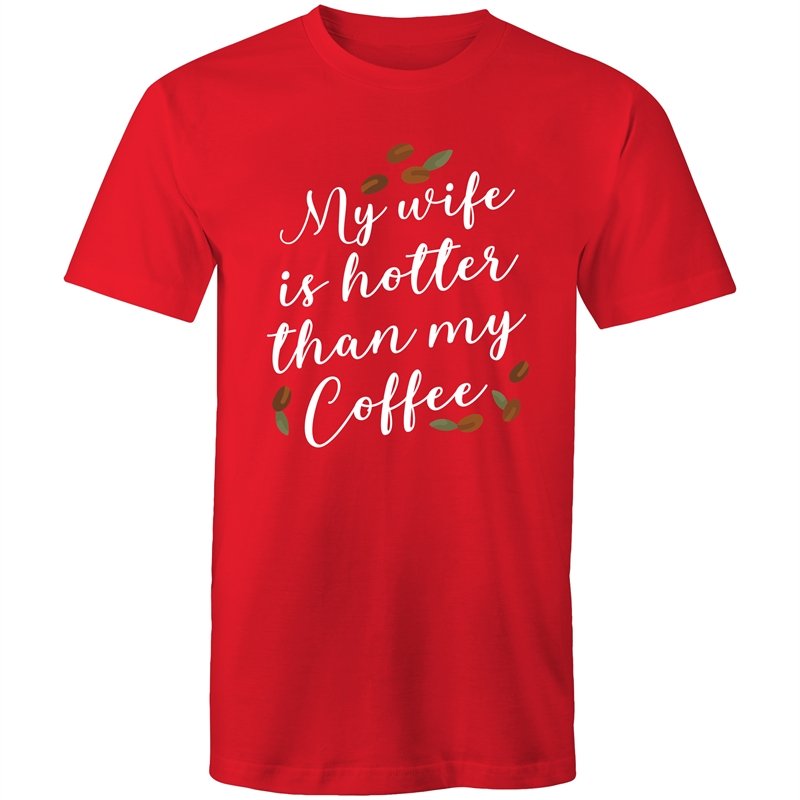 Men's My Wife Is Hotter Than My Coffee T-shirt