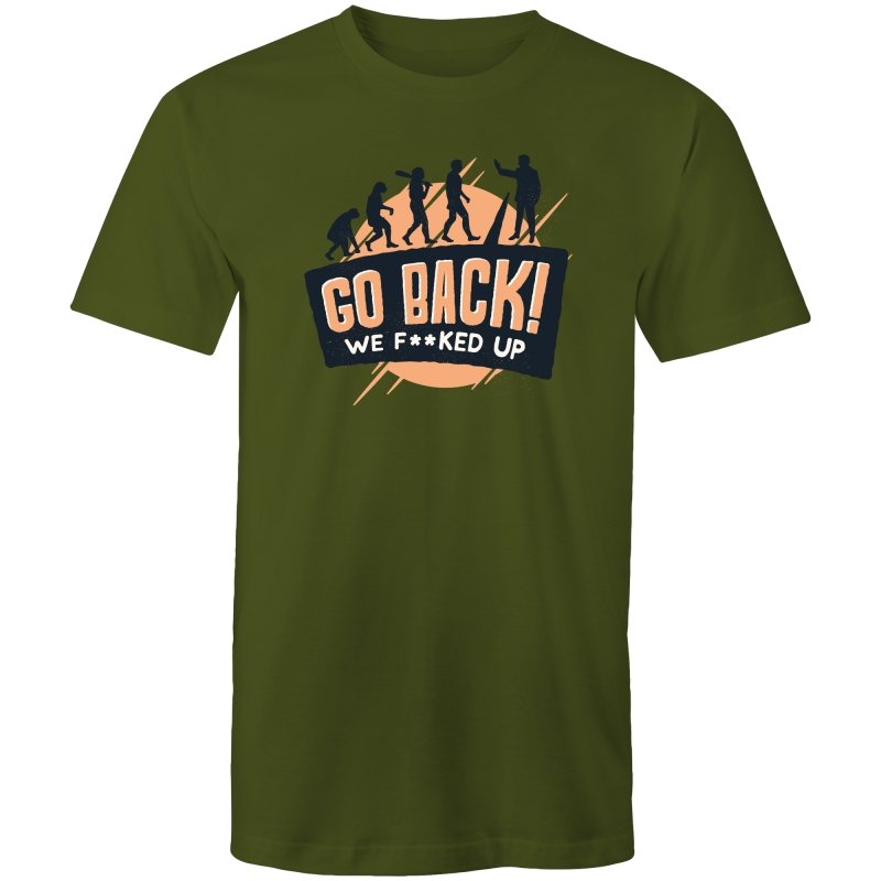 Men's Funny Go Back We F*cked Up T-shirt