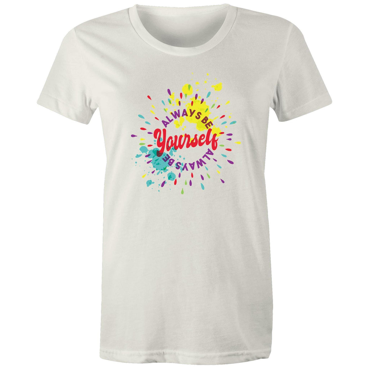 Women's Always Be Yourself T-shirt