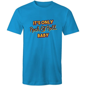 Men's It's Only Rock And Roll Baby T-shirt