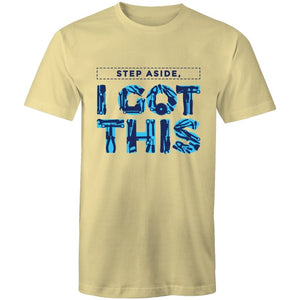 Men's Step Aside I Got This T-shirt