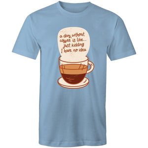 Men's A Day Without Coffee T-shirt