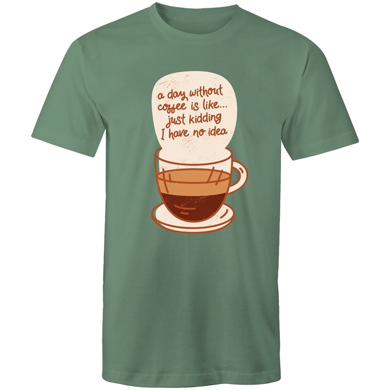 Men's A Day Without Coffee T-shirt
