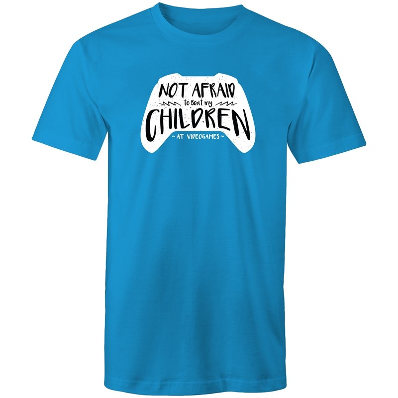 Men's Not Afraid To Beat My Children At Video Games T-shirt