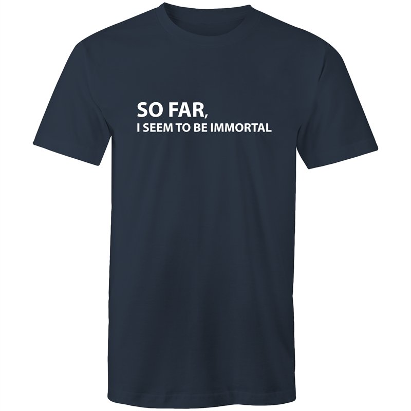 Men's So Far I Seem To Be Immortal T-shirt