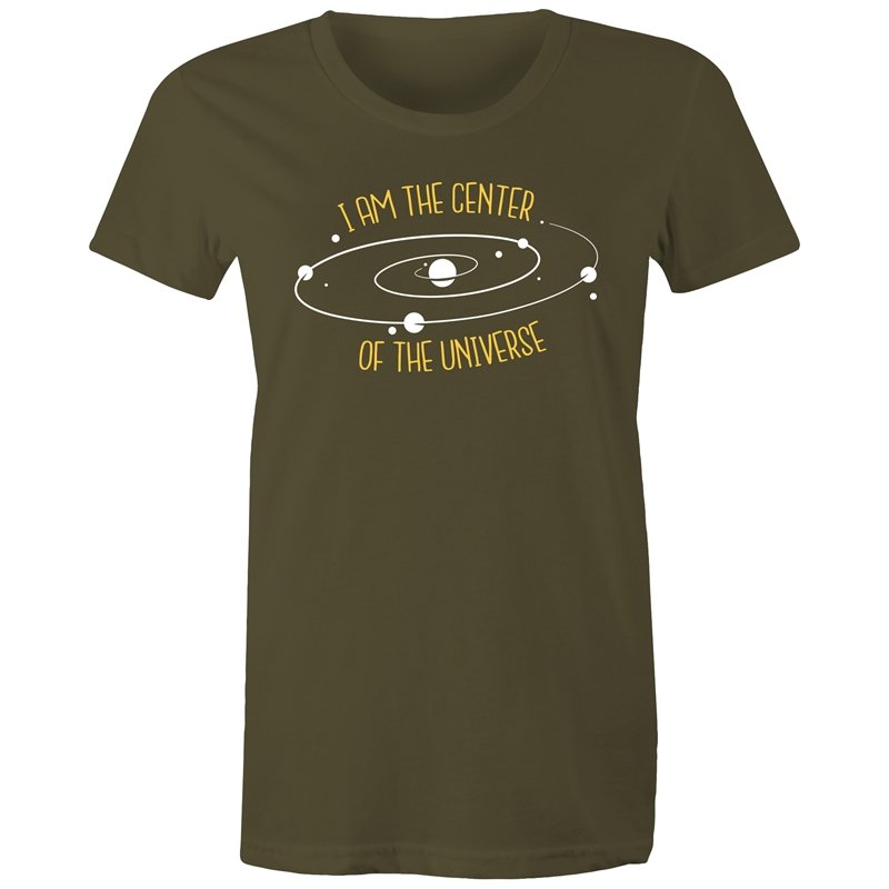 Women's I Am The Center Of The Universe T-shirt