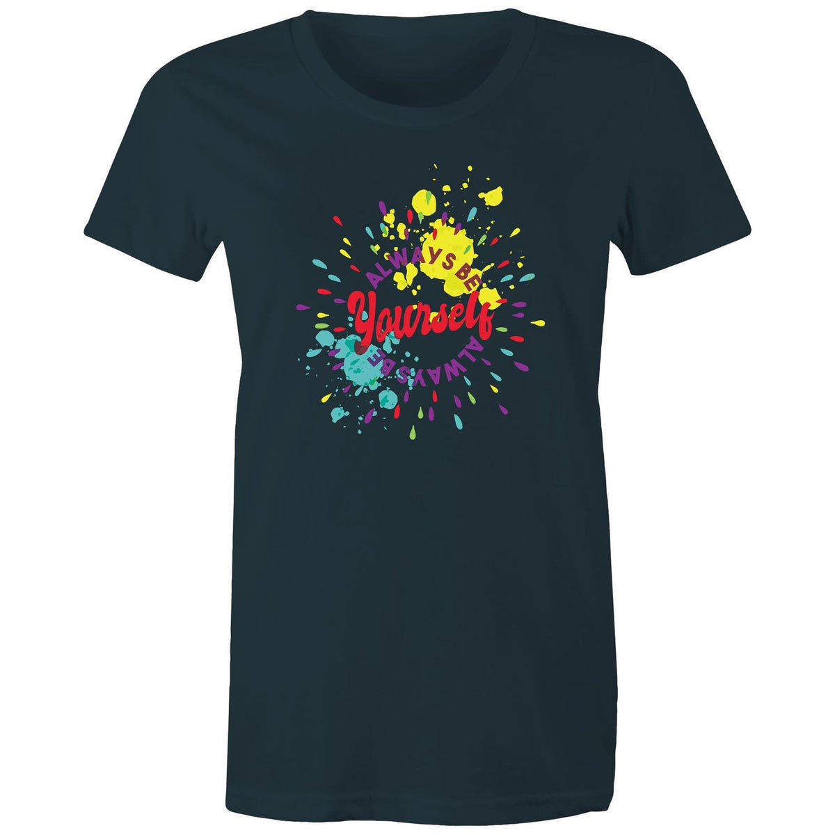 Women's Always Be Yourself T-shirt