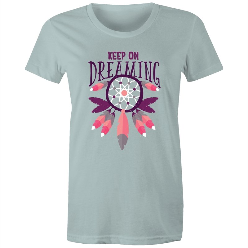 Women's Keep On Dreaming T-shirt