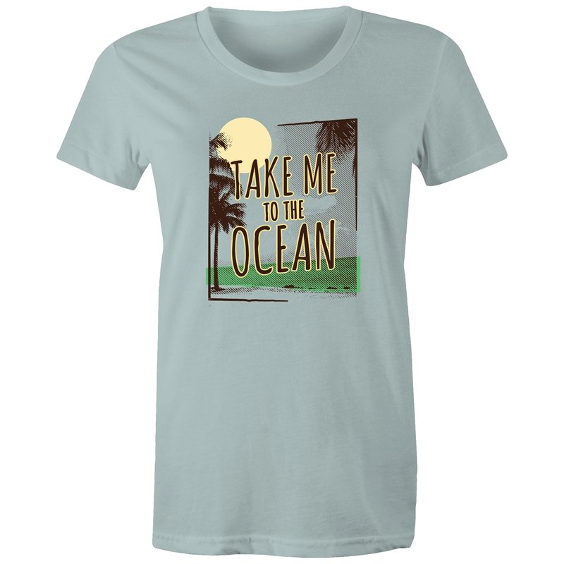 Women's Take Me To The Ocean T-shirt