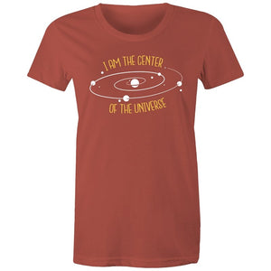 Women's I Am The Center Of The Universe T-shirt