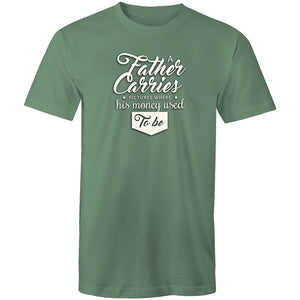 Men's A Father Carries A Picture Where His Money Used To Be T-shirt