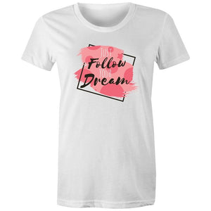 Women's Just Follow Your Dreams T-shirt