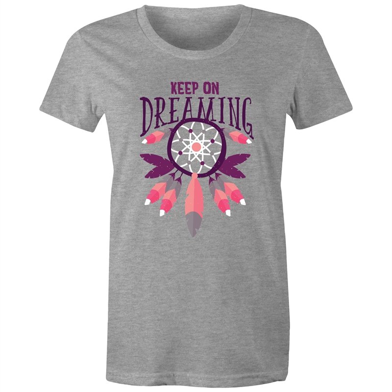 Women's Keep On Dreaming T-shirt