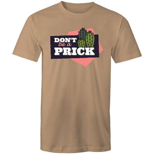 Men's Don't Be A Prick T-shirt