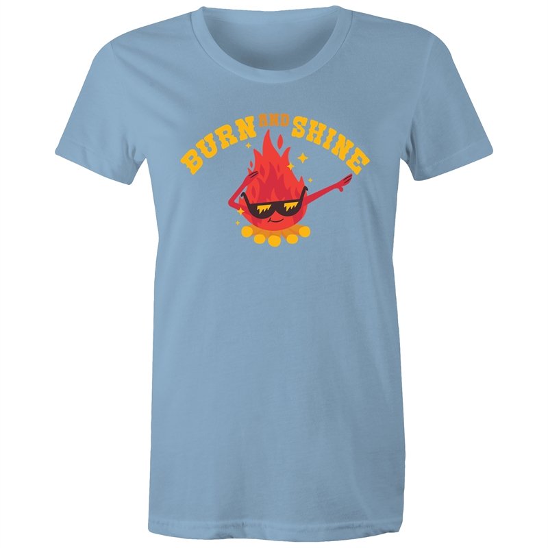 Women's Burn And Shine T-shirt