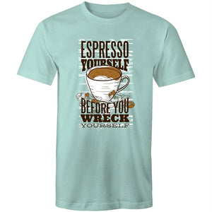 Men's Espresso Yourself Before You Wreck Yourself T-shirt