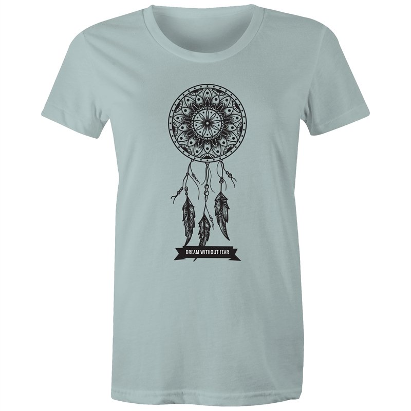 Women's Dream Without Fear T-shirt