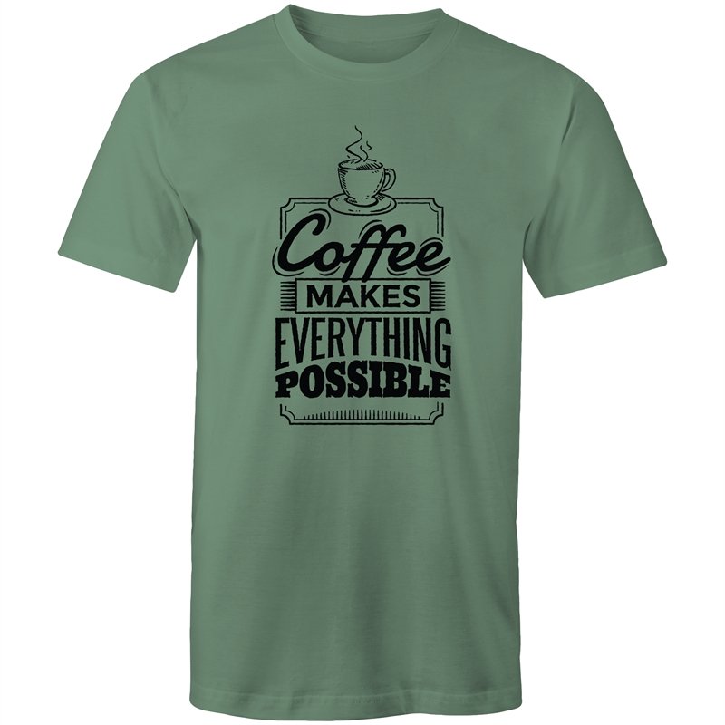 Men's Coffee Makes Everything Possible T-shirt