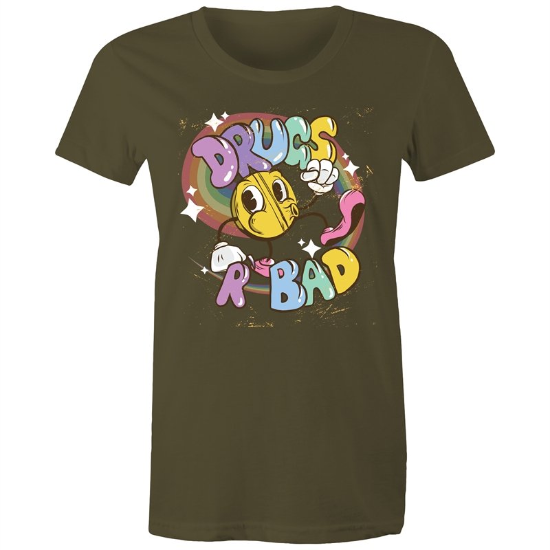 Women's Funny Drugs Are Bad T-shirt