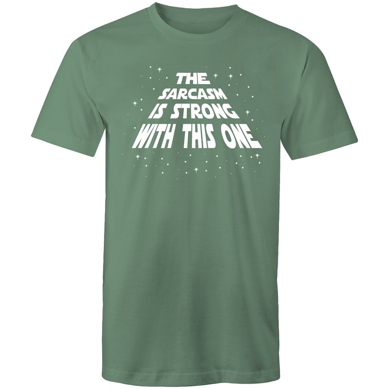 Men's The Sarcasm Is Strong With This One T-shirt