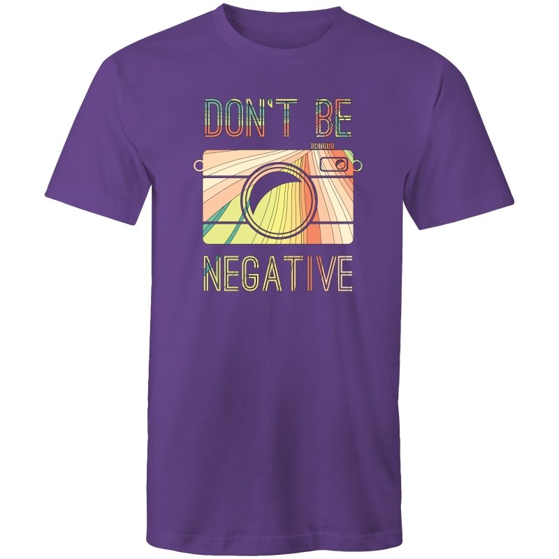 Men's Don't Be Negative T-shirt